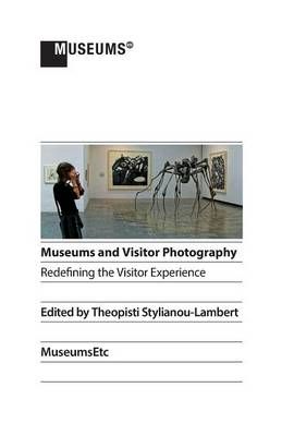 Museums and Visitor Photography 9781910144749 (Paperback)