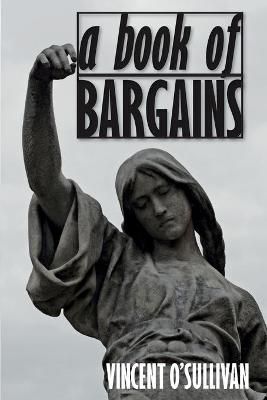 Book of Bargains (Solis Classics) By Vincent O'Sullivan 9781910146026