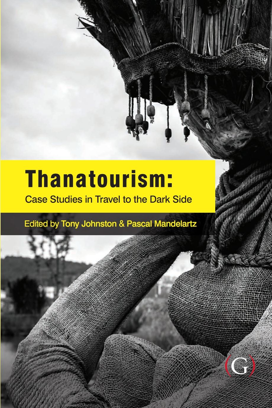 Thanatourism By Tony Johnston 9781910158340 (Paperback)