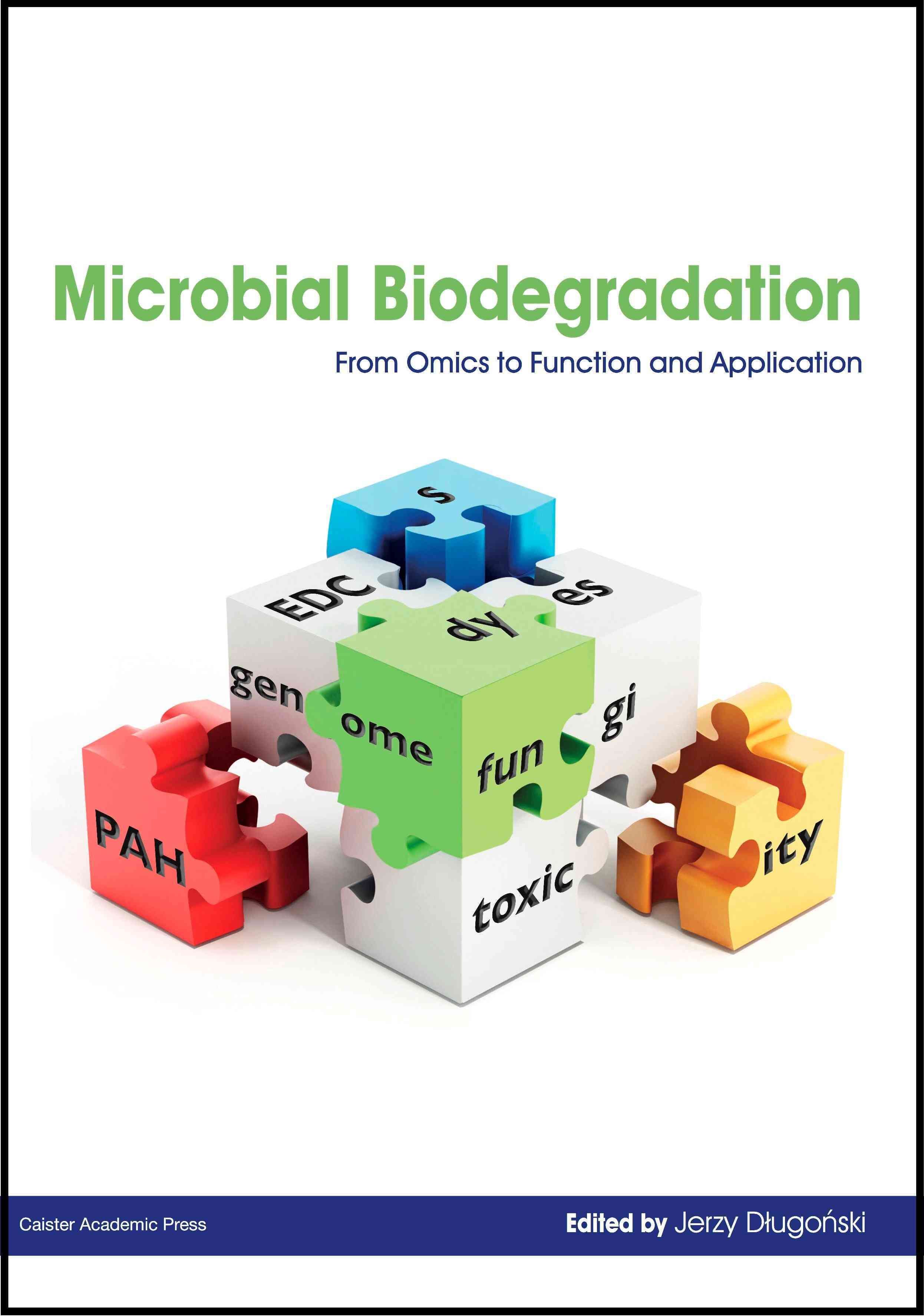 Microbial Biodegradation: From Omics to Function and Application