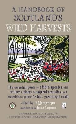 A Handbook of Scotland's Wild Harvests 9781910192184 (Paperback)