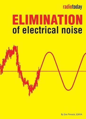 Elimination of Electrical Noise By Don Pinnock 9781910193143