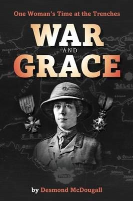 War and Grace By Desmond McDougall 9781910223376 (Paperback)