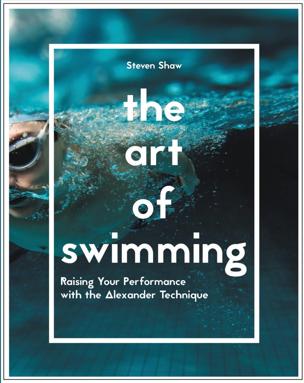 The Art of Swimming By Steven Shaw 9781910231845 (Paperback)