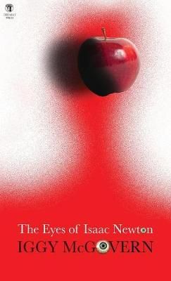 The Eyes of Isaac Newton By McGovern, Iggy 9781910251331 (Hardback)