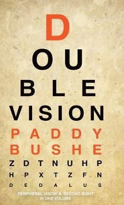 Double Vision: 'Peripheral Vision' & 'Second Sight' in one volume