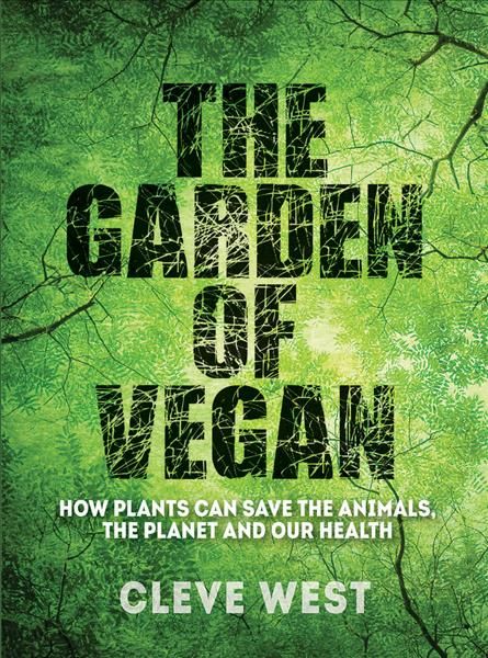 The Garden of Vegan By Cleve West 9781910258477 (Paperback)