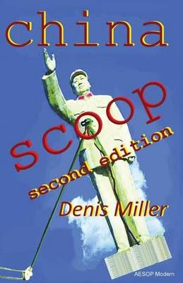 China Scoop: Second Edition By Miller, Denis 9781910301371 (Paperback)