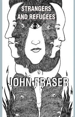 Strangers and Refugees By John Fraser 9781910301678 (Paperback)