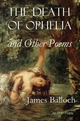 The Death of Ophelia By James Balloch 9781910301739 (Paperback)