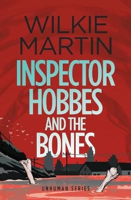 Inspector Hobbes and the Bones: Cozy Mystery Comedy Crime Fantasy (unhuman 4)