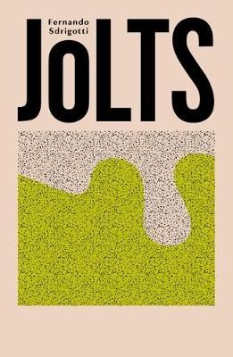 Jolts By Fernando Sdrigotti 9781910312513 (Paperback)