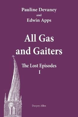 All Gas and Gaiters By Pauline Devaney, Edwin Apps 9781910317020