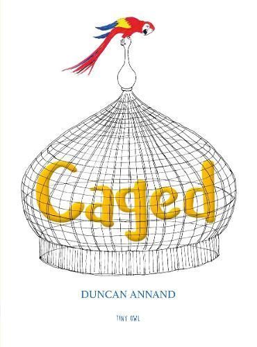 Caged By Duncan Annand (artist) 9781910328316 (Paperback)