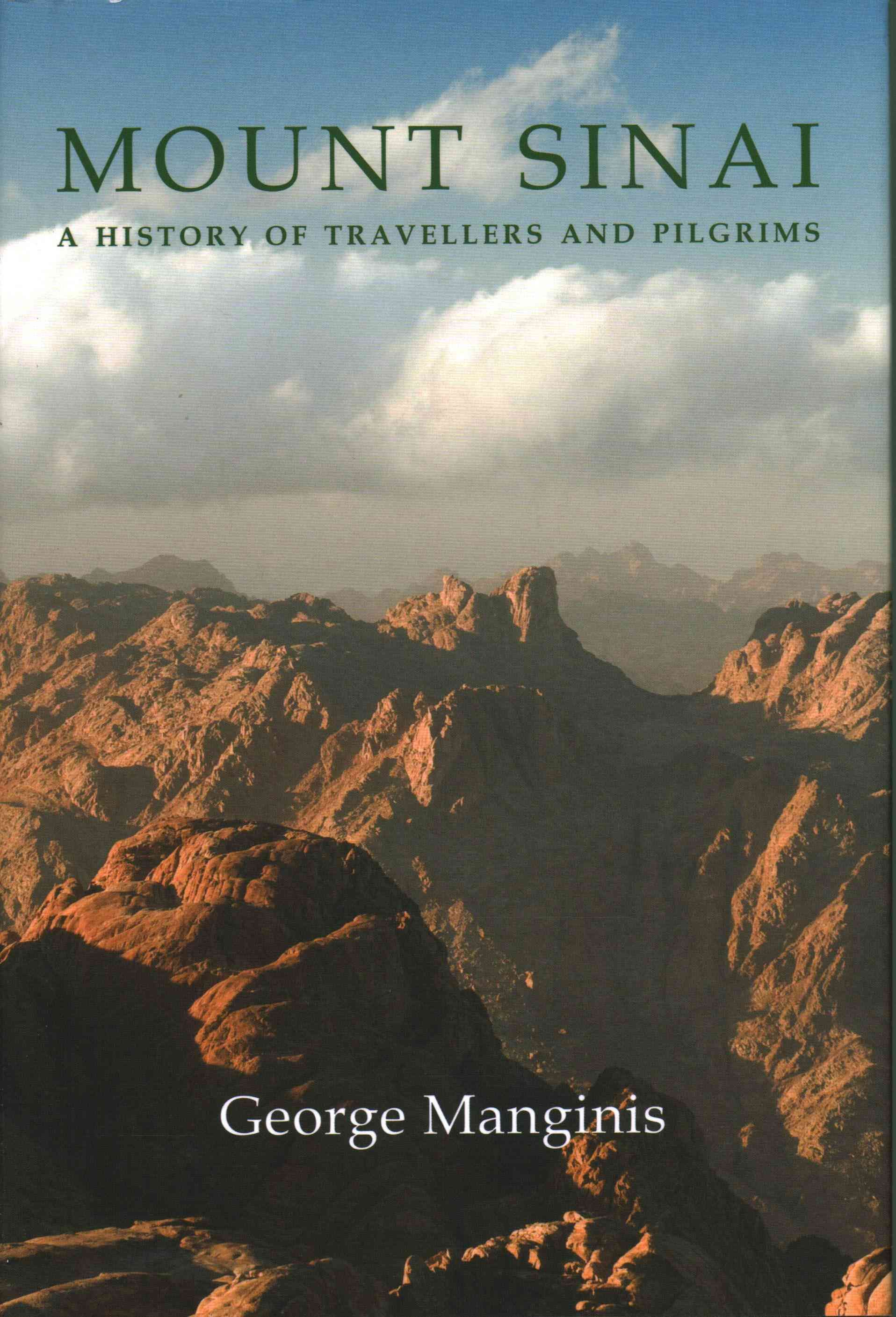 Mount Sinai ? A History of Travellers and Pilgrims By George Manginis