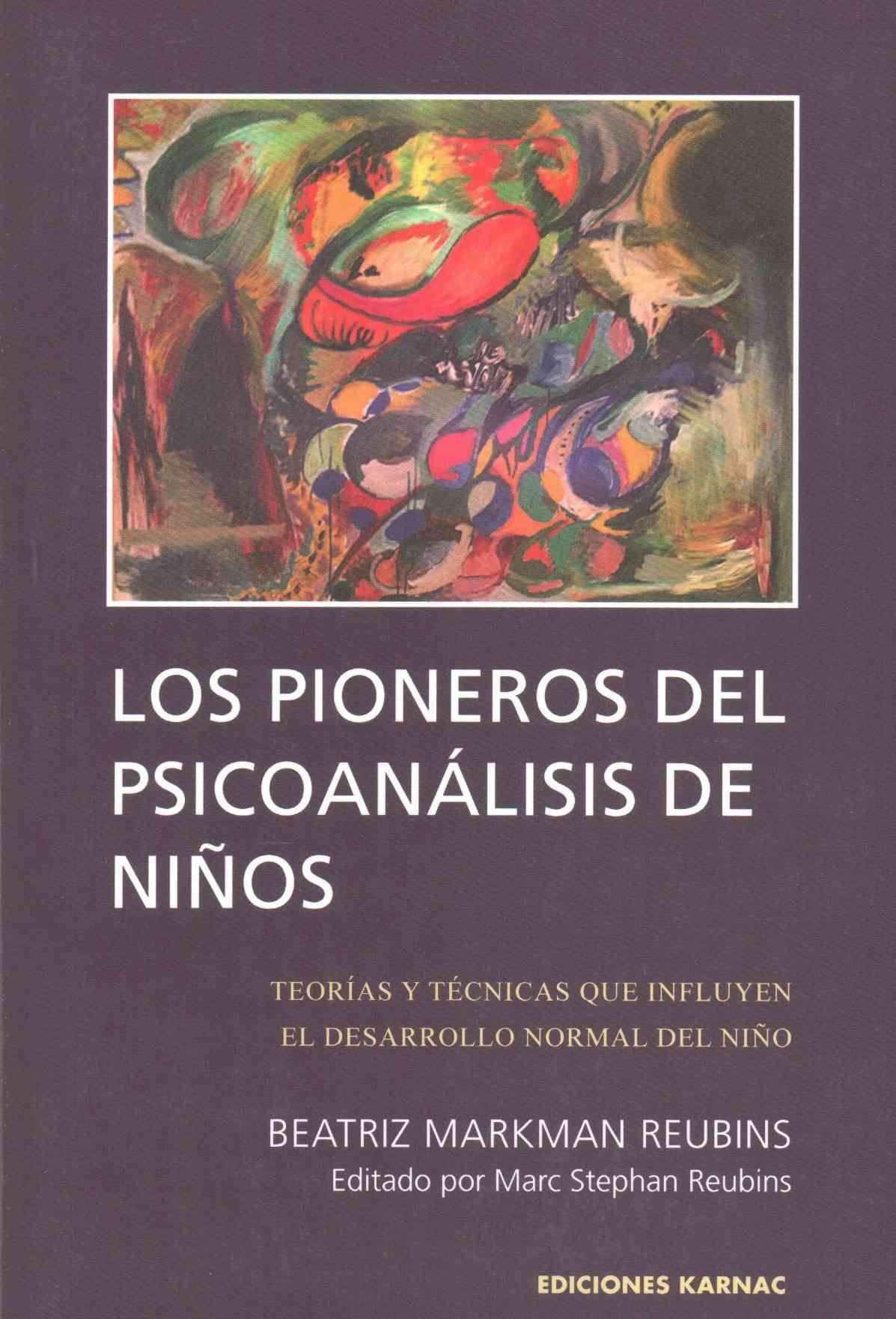 Los Pioneros de Psicoanalisis de Ninos By Reubins, Beatriz Markman