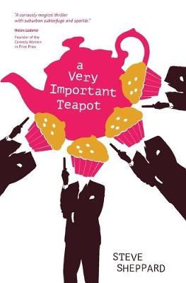 A Very Important Teapot By Steve, Sheppard 9781910461402 (Paperback)