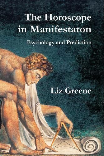 The Horoscope in Manifestation: Psychology and Prediction (Paperback)