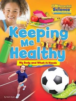 Keeping Me Healthy By Ruth Owen 9781910549841 (Paperback)