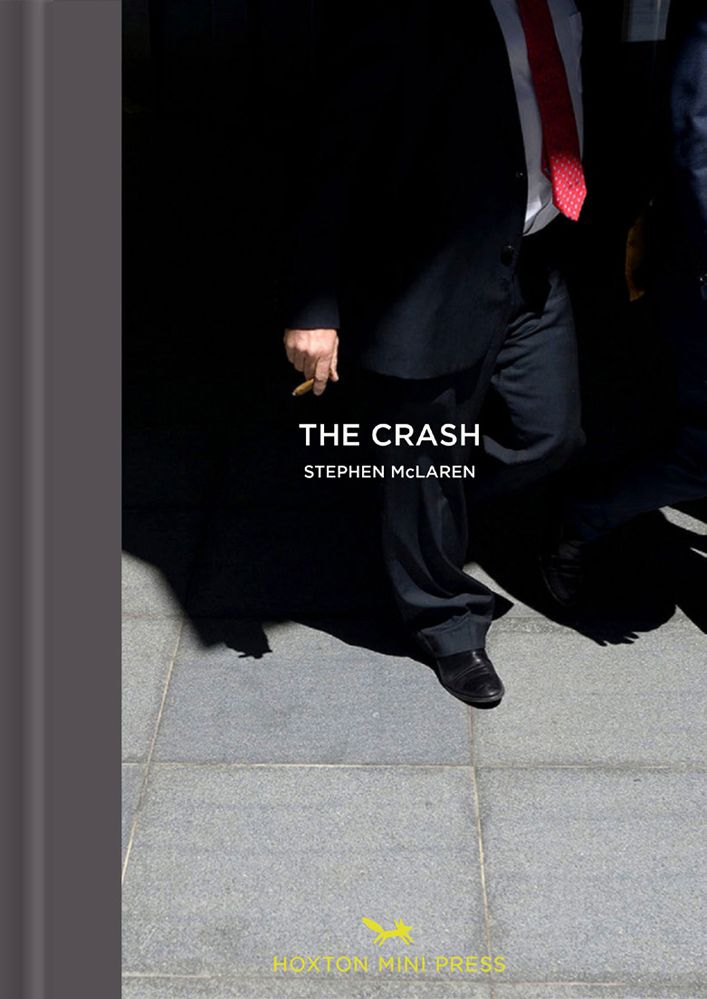 The Crash By Stephen McLaren 9781910566374 (Hardback)