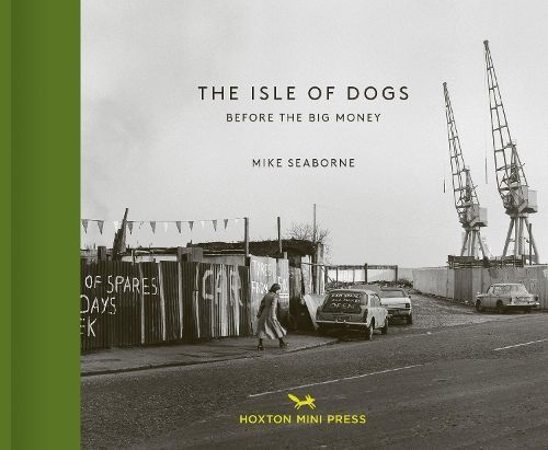 The Isle of Dogs By Mike Seaborne 9781910566398 (Hardback)