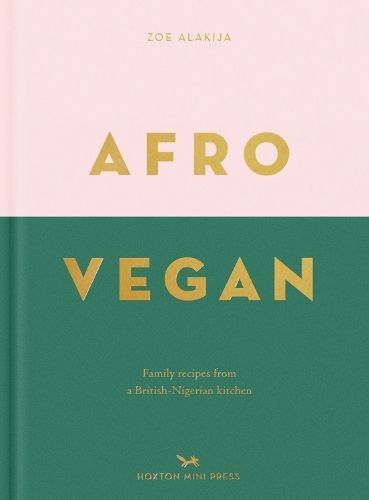 Afro Vegan By Zoe Alakija 9781910566909 (Hardback)