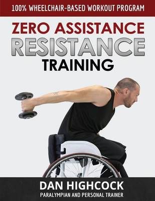 Zero Assistance Resistance Training By Dan Highcock 9781910600061