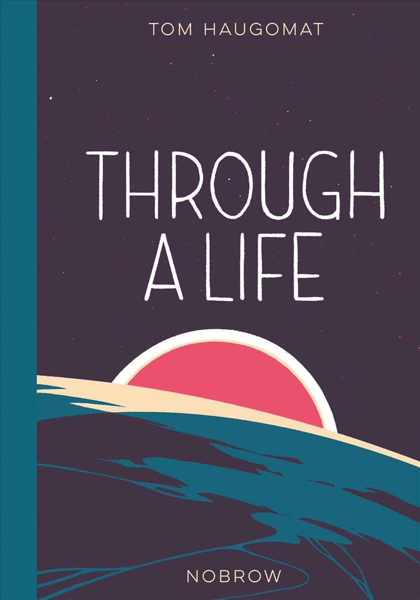 Through a Life By Tom Haugomat 9781910620496 (Hardback)