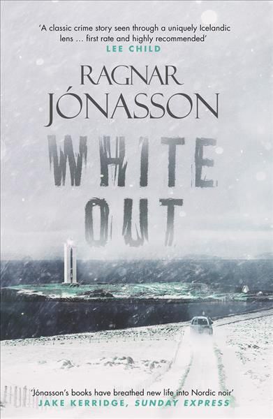 Whiteout By Ragnar Jónasson (author), Quentin Bates (translator)