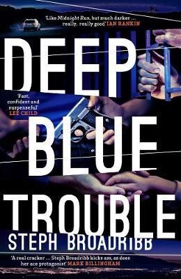 Deep Blue Trouble By Steph Broadribb 9781910633939 (Paperback)