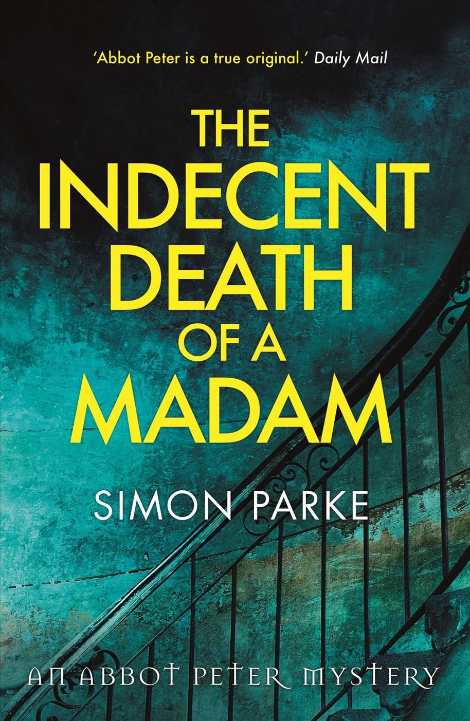 The Indecent Death of a Madam By Simon Parke 9781910674482 (Paperback)