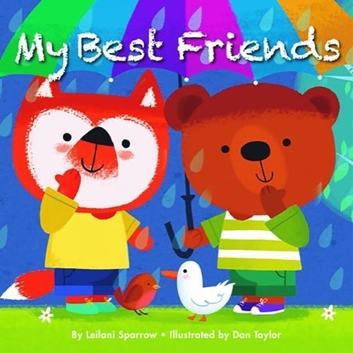 My Best Friends By Leilani Sparrow (author), Dan Taylor (artist)