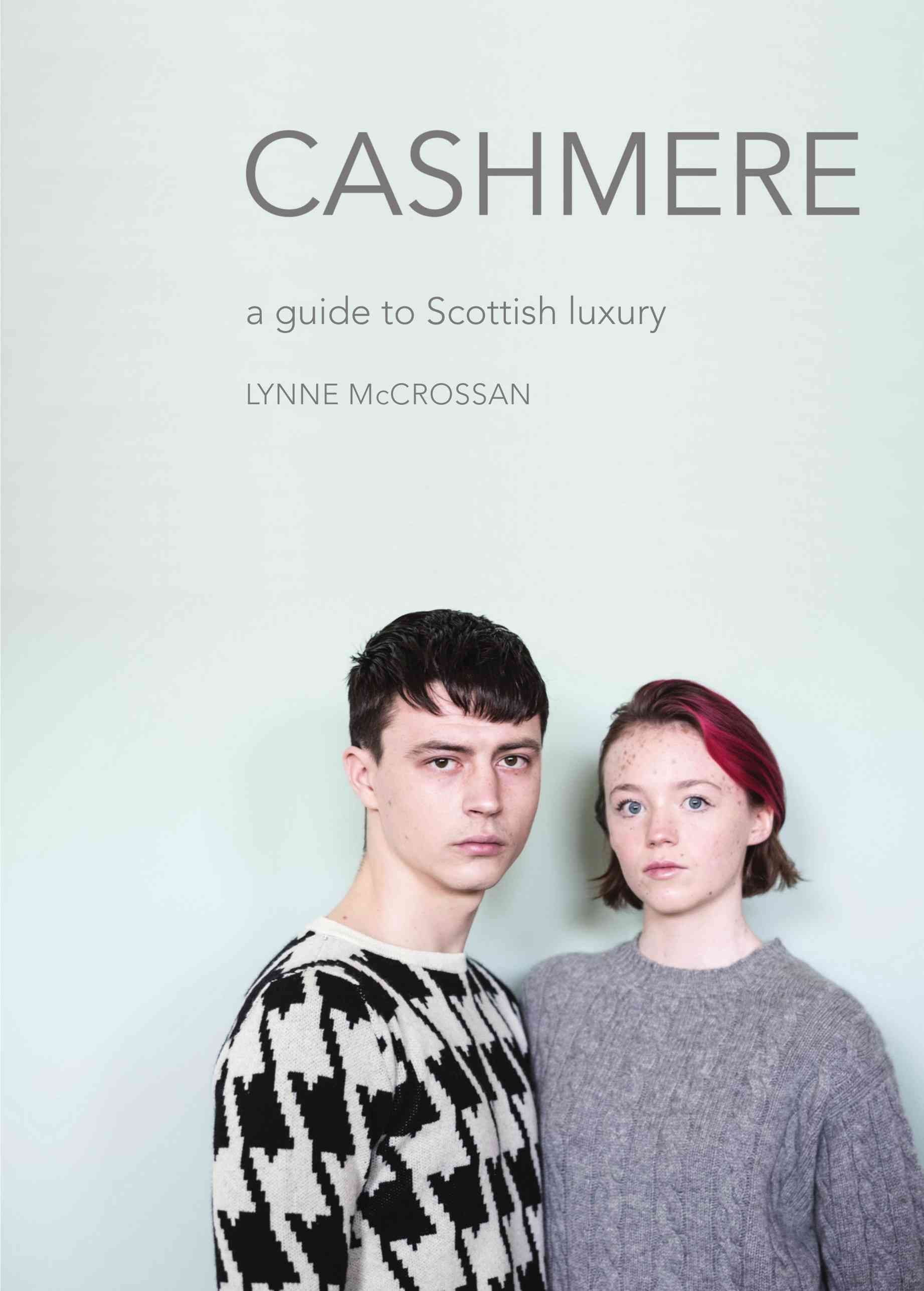 Cashmere: A Guide to Scottish Luxury By Lynne Mccrossan 9781910745564