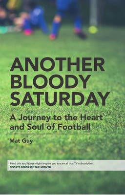 Another Bloody Saturday By Mat Guy 9781910745724 (Paperback)