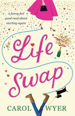 Life Swap By Carol Wyer 9781910751732 (Paperback)