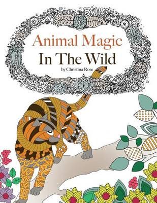 Animal Magic: In The Wild. Anti-Stress Animal Art Therapy (Paperback)