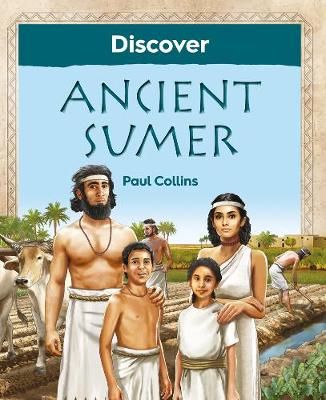 Discover Ancient Sumer 9781910807361 (Paperback)