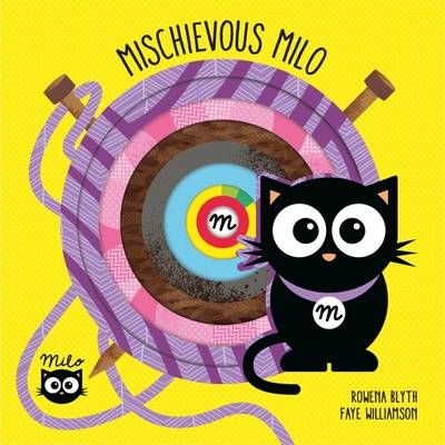 Mischievous Milo By Rowena Blyth, Faye Williamson 9781910851432