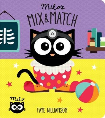 Milo's Mix & Match By Faye Williamson 9781910851654 (Hardback)