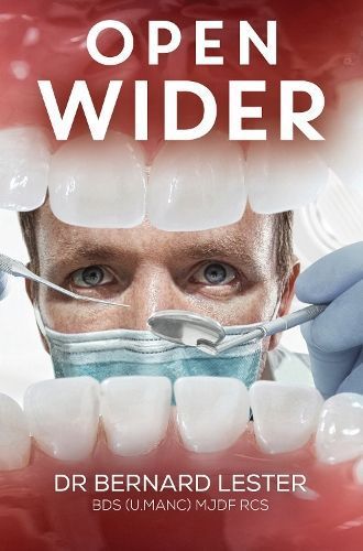 Open Wider By DR BERNARD LESTER 9781910903933 (Paperback)