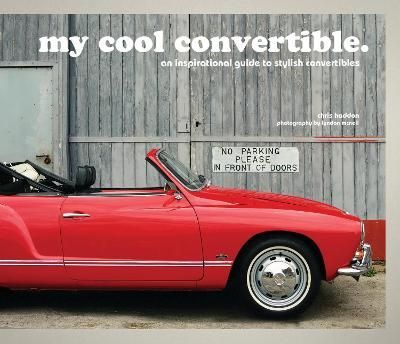 My Cool Convertible By Chris Haddon 9781910904305 (Hardback)