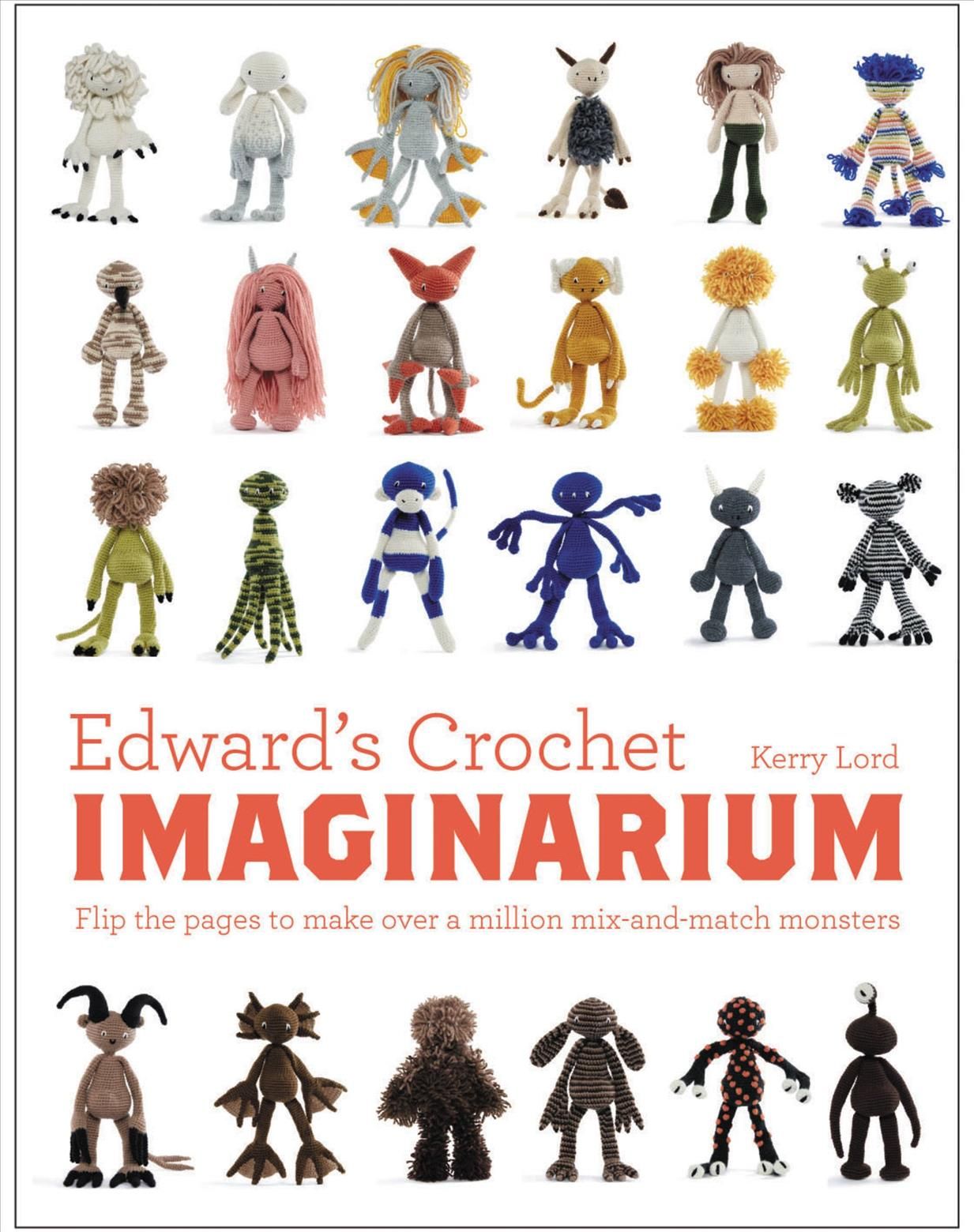 Edward's Crochet Imaginarium By Kerry Lord 9781910904589 (Hardback)