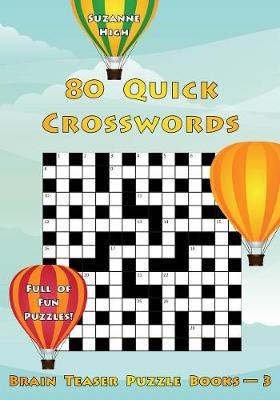 80 Quick Crosswords By Suzanne High 9781910929131 (Paperback)