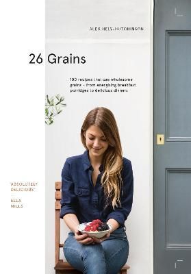 26 Grains By Alex Hely-Hutchinson 9781910931035 (Hardback)