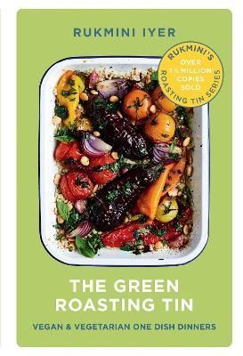 The Green Roasting Tin By Rukmini Iyer 9781910931899 (Hardback)