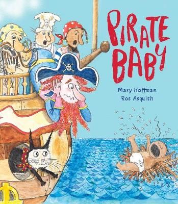 Pirate Baby By Mary Hoffman (author), Ros Asquith (artist) (Paperback)