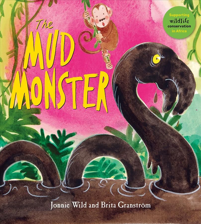 The Mud Monster By Jonnie Wild (author), Brita Granström (artist)