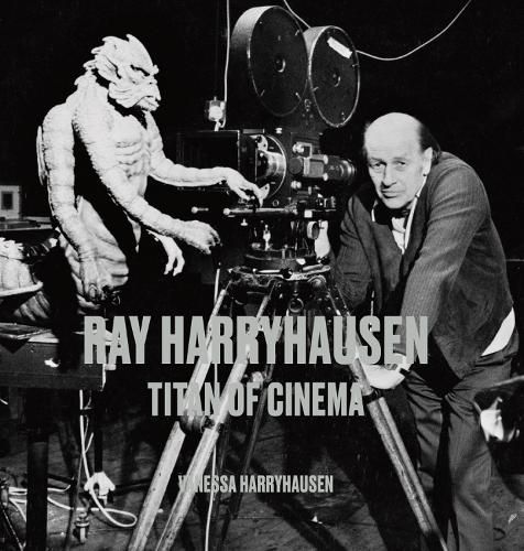 Ray Harryhausen - Titan of Cinema 9781911054344 (Paperback)
