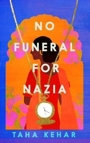 No Funeral for Nazia By Taha Kehar 9781911107743 (Paperback)