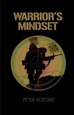Warrior's Mindset By Peter Adegbie 9781911109006 (Paperback)